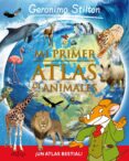 mi primer atlas de animales (geronimo stilton)-geronimo stilton-9788497546492 mi primer atlas de animales (geronimo stilton)-geronimo stilton-9788497546492