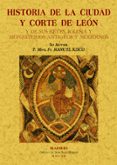 historia de la ciudad y corte de leon y de sus reyes (ed. facsimi l)-manuel risco-9788497612692 historia de la ciudad y corte de leon y de sus reyes (ed. facsimi l)-manuel risco-9788497612692