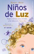 niños de luz : juegos y tecnicas para estimular a los niños de la nueva era-bärbel mohr-9788497773492 niños de luz : juegos y tecnicas para estimular a los niños de la nueva era-bärbel mohr-9788497773492