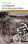 les llagrimes de la senyoreta marta-pep puig-9788497872492 les llagrimes de la senyoreta marta-pep puig-9788497872492