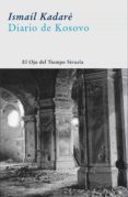 diario de kosovo: articulos, cartas y otros textos-ismail kadare-9788498410792 diario de kosovo: articulos, cartas y otros textos-ismail kadare-9788498410792