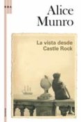 la vista de castle rock-alice munro-9788498674392 la vista de castle rock-alice munro-9788498674392
