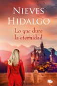 lo que dure la eternidad-nieves hidalgo-9788498725292 lo que dure la eternidad-nieves hidalgo-9788498725292