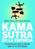 kamasutra en la empresa: 69 posturas que te daran placer en el tr abajo-fernando montero-rafael galan-9788498750492 kamasutra en la empresa: 69 posturas que te daran placer en el tr abajo-fernando montero-rafael galan-9788498750492
