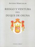 riesgo y ventura del duque de osuna-antonio marichalar-9788498950892 riesgo y ventura del duque de osuna-antonio marichalar-9788498950892