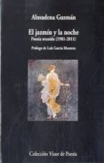 el jazmin y la noche-almudena guzman-9788498957792 el jazmin y la noche-almudena guzman-9788498957792