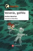volveras, golfiño-andrea maceiras-9788499145792 volveras, golfiño-andrea maceiras-9788499145792