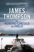 el noveno circulo de hielo-james thompson-9788499182292 el noveno circulo de hielo-james thompson-9788499182292