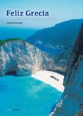 feliz grecia-francisco javier pascual diaz-9788499462592 feliz grecia-francisco javier pascual diaz-9788499462592