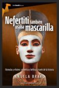 nefertiti también usaba mascarilla (ebook)-angela bravo-9788499676692 nefertiti también usaba mascarilla (ebook)-angela bravo-9788499676692