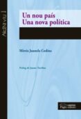 un nou pais. una nova politica-mireia juanola codina-9788499756592 un nou pais. una nova politica-mireia juanola codina-9788499756592
