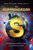 el sorprendedor: una fabula para descubrir al heroe que todos lle vamos dentro-sergio fernandez-stan lee-ruben chacon-9788499980492 el sorprendedor: una fabula para descubrir al heroe que todos lle vamos dentro-sergio fernandez-stan lee-ruben chacon-9788499980492