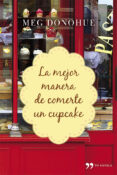 la mejor manera de comerte un cupcake-meg donohue-9788499983592 la mejor manera de comerte un cupcake-meg donohue-9788499983592