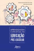 Descargar gratis archivos ebook pdf APRENDIZAGEM CONCEITUAL NA EDUCAÇÃO PRÉ-ESCOLAR