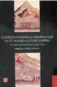 conflictos sociales e insurreccion en el mundo colonial andino: e l norte de potosi en el siglo xviii-sergio serulnikov-9789505576692 conflictos sociales e insurreccion en el mundo colonial andino: e l norte de potosi en el siglo xviii-sergio serulnikov-9789505576692