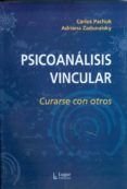 psicoanalisis vincular: curarse con otros-carlos pachuk-9789508923592 psicoanalisis vincular: curarse con otros-carlos pachuk-9789508923592