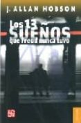 los 13 sueños que freud nunca tuvo-j. allan hobson-9789681681692 los 13 sueños que freud nunca tuvo-j. allan hobson-9789681681692