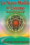 un nuevo modelo del universo: libros del cuarto camino-p. d. ouspensky-9789685566292 un nuevo modelo del universo: libros del cuarto camino-p. d. ouspensky-9789685566292