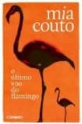 o ultimo voo do flamingo-mia couto-9789722124492 o ultimo voo do flamingo-mia couto-9789722124492