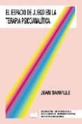 el espacio de juego en la terapia psicoanalitica-jean sanville-9789870002192 el espacio de juego en la terapia psicoanalitica-jean sanville-9789870002192