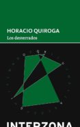 los desterrados-horacio quiroga-9789873874192 los desterrados-horacio quiroga-9789873874192