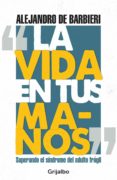la vida en tus manos (ebook)-9789974892392 la vida en tus manos (ebook)-9789974892392