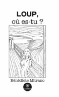 Descargar libros electrónicos en archivos txt LOUP, OÙ ES-TU ? de  (Spanish Edition) 
