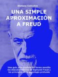 Descargar libros electrónicos en alemán UNA SIMPLE APROXIMACIÓN A FREUD PDB MOBI (Literatura española)