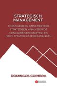 STRATEGISCH MANAGEMENT: FORMULEER EN IMPLEMENTEER STRATEGIEËN, ANALYSEER DE CONCURRENTIEOMGEVING EN NEEM STRATEGISCHE BESLISSINGEN