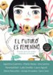 el futuro es femenino-9788416588602 el futuro es femenino 9788416588602