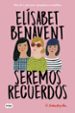 seremos recuerdos (saga canciones y recuerdos 2)-9788491291602 seremos recuerdos (saga canciones y recuerdos 2) 9788491291602