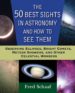 the 50 best sights in astronomy and how to see them (ebook)-9780470128312 the 50 best sights in astronomy and how to see them (ebook) 9780470128312