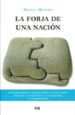 la forja de una nacion: estudios sobre el nacionalismo y el pais vasco durante la ii republica la transicion y la democracia-9788433852212 la forja de una nacion: estudios sobre el nacionalismo y el pais vasco durante la ii republica la transicion y la democracia 9788433852212