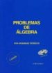 problemas de algebra: con esquemas teoricos (contiene cd-r) (4ª e d.)-9788492184712 problemas de algebra: con esquemas teoricos (contiene cd r) (4ª e d.) 9788492184712