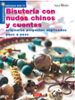 bisuteria con nudos chinos y cuentas: originales proyectos explic ados paso a paso (5ª ed.)-9788495873712 bisuteria con nudos chinos y cuentas: originales proyectos explic ados paso a paso (5ª ed.) 9788495873712