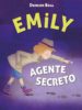 emily agente secreto (coleccion emily 2) (ebook)-9788420487922 emily agente secreto (coleccion emily 2) (ebook) 9788420487922