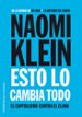 esto lo cambia todo: el capitalismo contra el clima-9788449331022 esto lo cambia todo: el capitalismo contra el clima 9788449331022