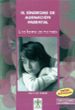 sindrome de alienacion parental: una forma de maltrato-9788497276122 sindrome de alienacion parental: una forma de maltrato 9788497276122