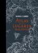 atlas de los lugares malditos-olivier le carrer-9788408145332 atlas de los lugares malditos olivier le carrer 9788408145332