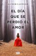 el dia que se perdio el amor-9788491291732 el dia que se perdio el amor 9788491291732
