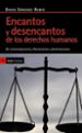 encantos y desencantos de los derechos humanos: de emancipaciones liberaciones y dominaciones-9788498883732 encantos y desencantos de los derechos humanos: de emancipaciones liberaciones y dominaciones 9788498883732