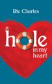 a hole in my heart (ebook)-9781459710542 a hole in my heart (ebook) 9781459710542