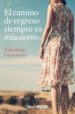 el camino de regreso siempre es mas corto (ebook)-9788425357442 el camino de regreso siempre es mas corto (ebook) 9788425357442