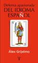 defensa apasionada del idioma (2ª ed.)-9788430600342 defensa apasionada del idioma (2ª ed.) 9788430600342