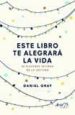 este libro te alegrará la vida-daniel gray-9788434425842 este libro te alegrará la vida daniel gray 9788434425842