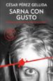 sarna con gusto (trilogia refranes, canciones y rastros de sangre 1)-9788466341042 sarna con gusto (trilogia refranes, canciones y rastros de sangre 1) 9788466341042