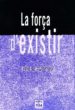 la força d existir-9788496061842 la força d existir 9788496061842