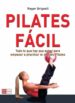 pilates facil: todo lo que hay que saber para empezar a practicar el metodo pilates-9788479277352 pilates facil: todo lo que hay que saber para empezar a practicar el metodo pilates 9788479277352