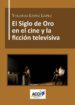 el siglo de oro en el cine y la ficcion televisiva (ebook)-9788416956562 el siglo de oro en el cine y la ficcion televisiva (ebook) 9788416956562