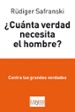¿cuanta verdad necesita el hombre?-9788483834862 ¿cuanta verdad necesita el hombre? 9788483834862